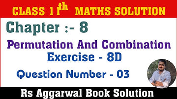 Permutation & Combination Class 11 Math |Exercise - 8D Q.No - 3 | Rs Aggarwal Class 11 Math