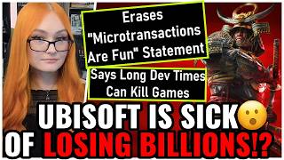 Ubisoft SICK Of Losing Billions! ADMITS Long Dev Times KILL Games & Erases MTX Are Fun Claims
