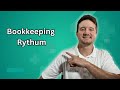 Bookkeeping Made Easy: The Best Routine