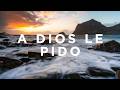 Juanes - A Dios Le Pido (Letra/Lyrics)