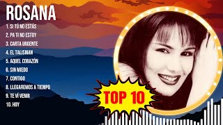 R o s a n a  2023 [1 HORA] ~ Mejores Canciones, Mejores Exitos, Grandes Exitos, G...
