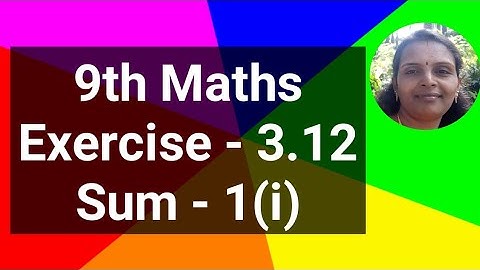 9th Maths|Exercise 3.12|Sum 1 (i)