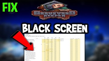 Graveyard Keeper – How to Fix Black Screen & Stuck on Loading Screen