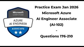 Practice Exam Jan 2026 | Q:176-210 | Microsoft Azure AI Engineer Associate | AI-102
