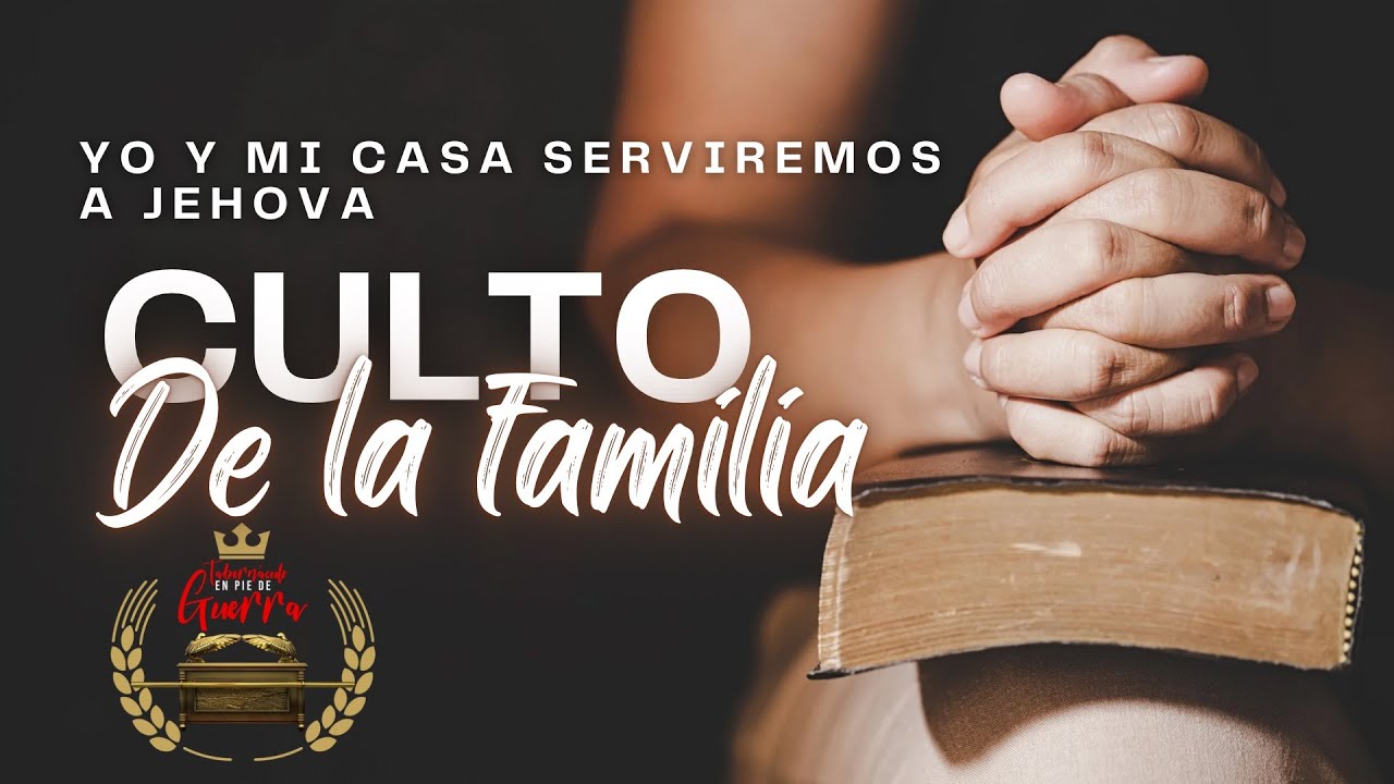 EN VIVO CULTO DE LA FAMILIA IGLESIA TABERNACULO EN PIE DE GUERRA - YouTube