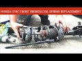 Honda civic front broken coil spring replacement job  how to change the front coil spring on honda