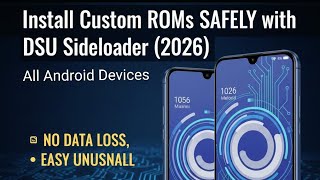 DON’T FLASH THAT ROM YET!! INSTAL ANY CUSTOM IMAGE WITH DSU SIDELOADER FOR ALL ANDROID DEVICES 2026