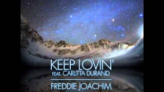 Freddie Joachim ft. Carlitta Durand - Keep Lovin'