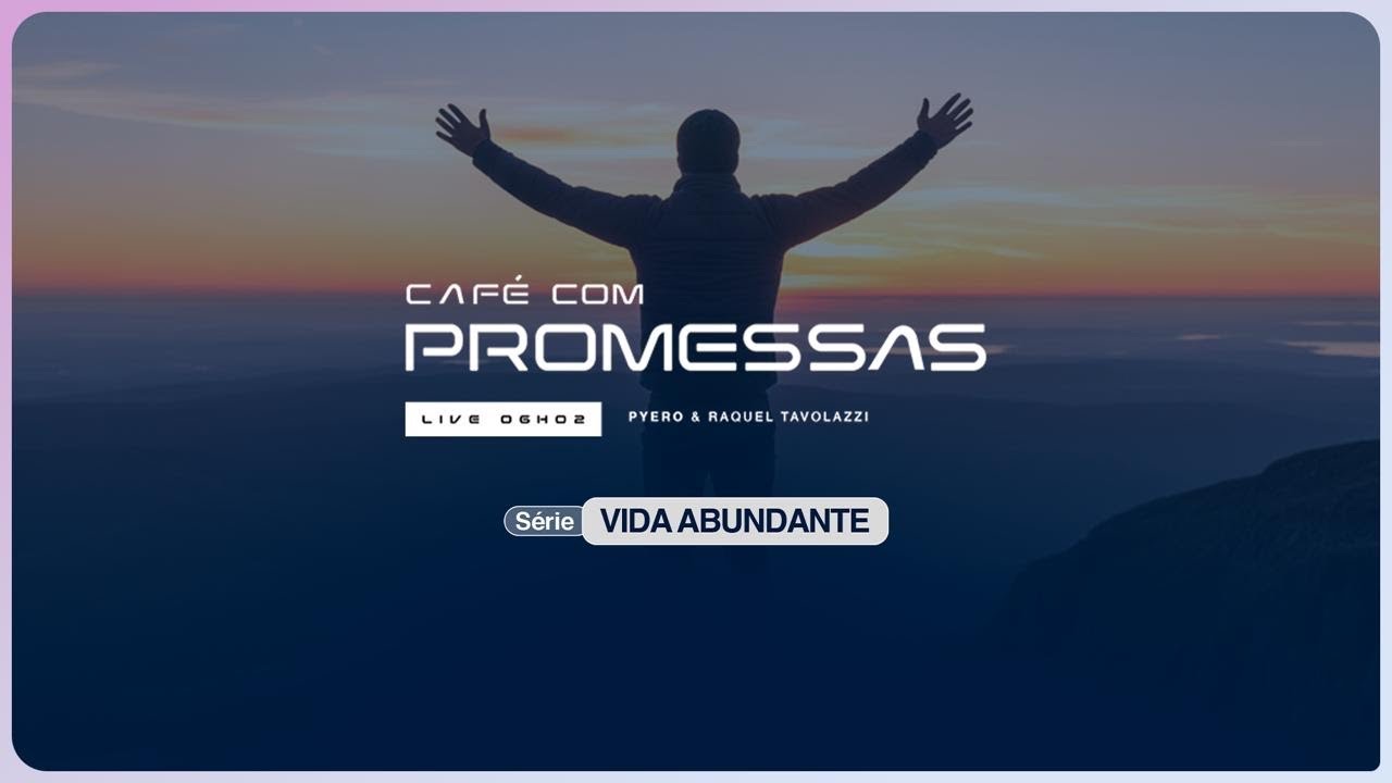 03/03/2026| CAFÉ COM PROMESSAS- PYERO TAVOLAZZI