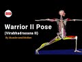 Perfect Your Warrior II Pose: Alignment, Strength, and Balance