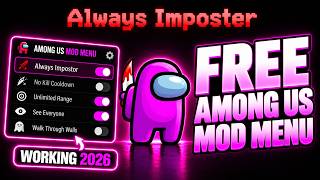 Among Us Mod Menu 2026 (FREE) | Always Impostor   More! [Latest Patch]