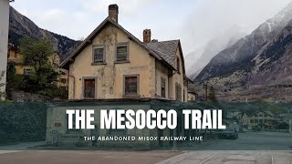 The Mesocco Trail Hiking Along The Abandoned Misox Railway Line - And Why It Is Worth It