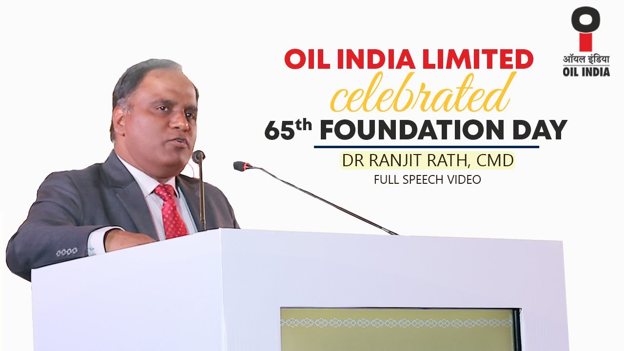 Ranjit Rath 𝟔𝟓𝐭𝐡 𝐅𝐨𝐮𝐧𝐝𝐚𝐭𝐢𝐨𝐧 𝐃𝐚𝐲 𝐨𝐟 𝐎𝐈𝐋 I Speech by Dr Ranjit Rath I CMD OIL - YouTube