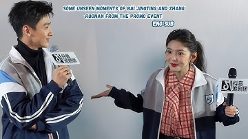 Some Unseen Sweet and Fun Moments of Bai Jingting and Zhang Ruonan from the Promo Event [Eng Sub]