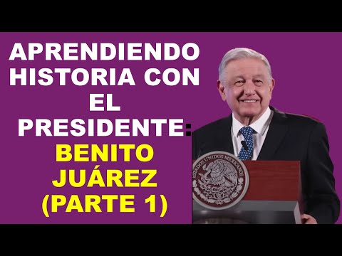 Soy Docente: APRENDIENDO HISTORIA CON EL PRESIDENTE: BENITO JUÁREZ (PARTE 1)