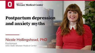 Postpartum depression and anxiety myths | Ohio State Medical Center