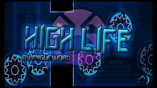 Geometry Dash - High Life - By Migueword