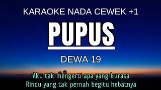 DEWA 19 - PUPUS (Karaoke Female Key Nada Wanita  1 G#) Kalowkey