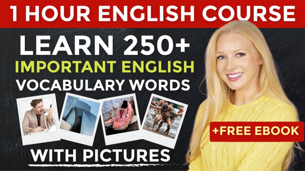 1 Hour English Vocabulary Course Learn 250 Important English Vocabulary Words with Pictures