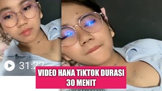 VIDEO HANA TIKTOK VIRAL