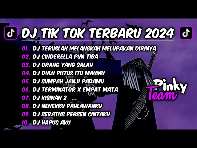 DJ TIK TOK TERBARU 2024 || DJ TERUSLAH MELANGKAH MELUPAKAN DIRINYA - DJ CINDERELLA RADJA class=