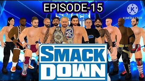 SmackDown Episode-15 | WR3D Universe mode