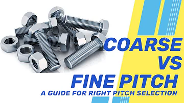 What are the advantages of coarse threads?