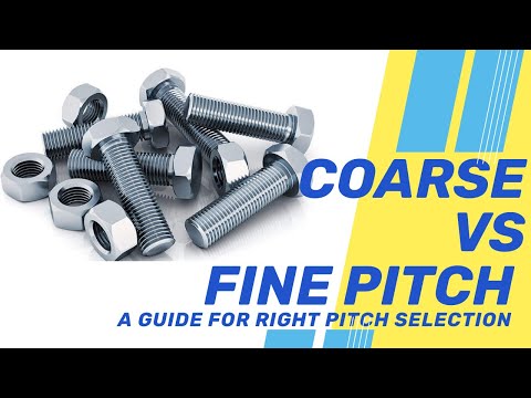 coarse pitch vs fine pitch screw threads. A guide for screw pitch selection.