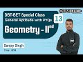DBT - BET Special Class | General Aptitude | Geometry - II | L-13 | by Sanjay Singh Sir