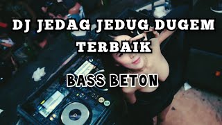 DJ JEDAG JEDUG MELODI DUGEM TERBAIK | NO BOXING TAPI TINGGI FULL BASS