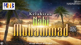 Sirah Nabawiyah #4 : Kelahiran Nabi Muhammad Salallahu 'alaihi Wassalam - Khalid Basalamah