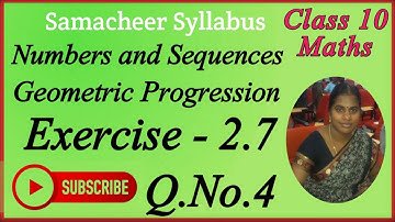 10th Maths | Chapter 2 | Numbers & Sequences | Geometric Progression | Ex 2.7 - Q.No.4