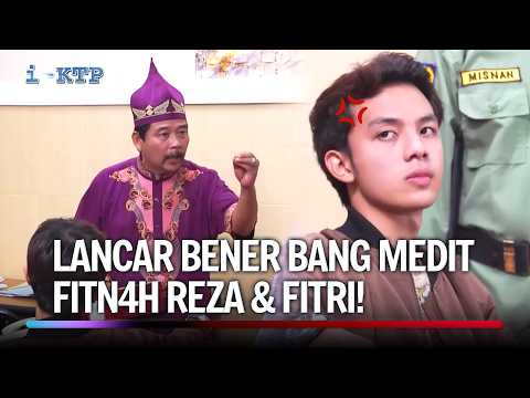 Bang Medit Salah Liat Kali, Ga Mungkin Reza & FItri Begitu! | I-KTP Eps 6 (1/3)