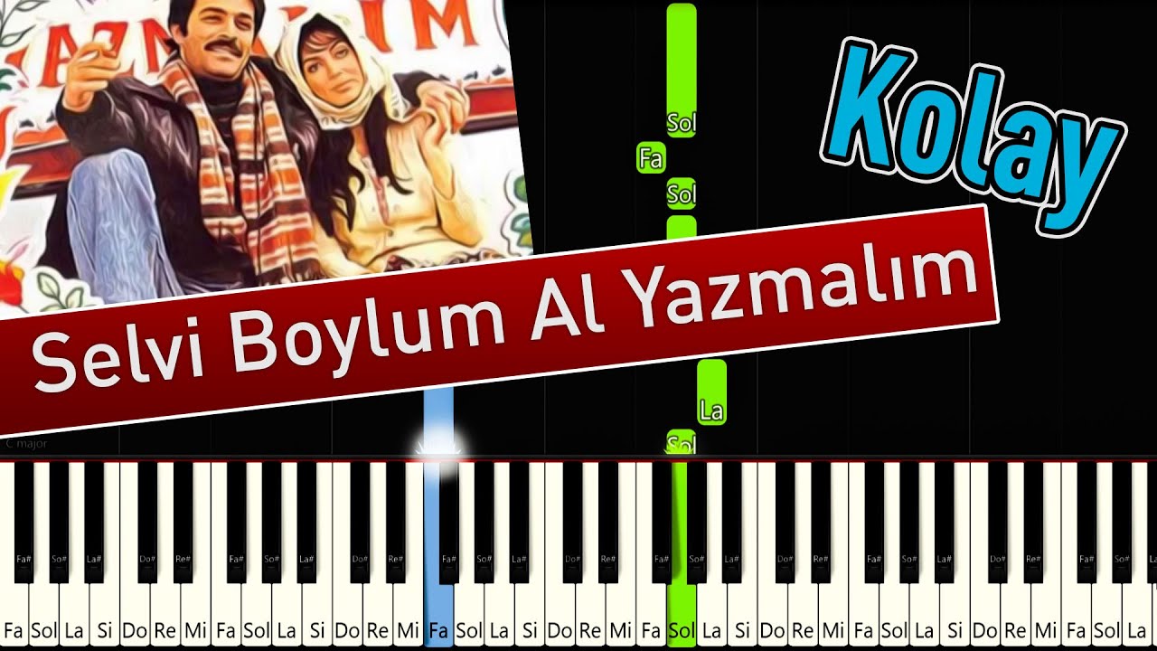 Selvi Boylum Al Yazmalim Kolay Piyano Nasil Calinir Piyano Muzik Videolar