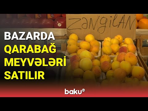 Bazarda Qarabağ meyvələri satılır