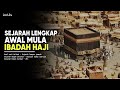 Kisah Tak Terduga di Balik Awal Perintah Ibadah Haji