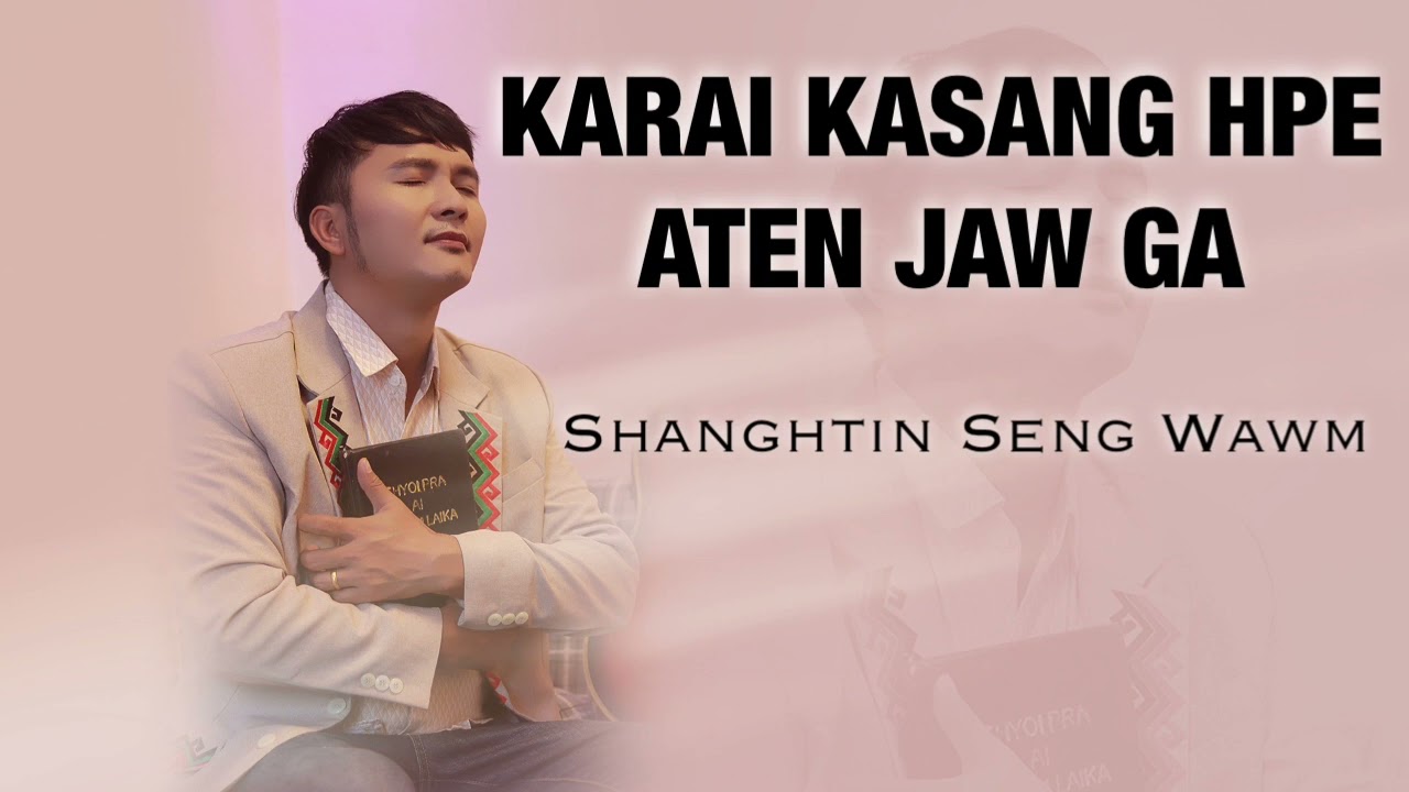 Karai kasang hpe aten jaw u