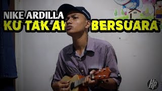 Nike ardilla -ku tak akan bersuara cover ukulele