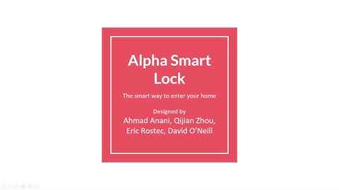 Alpha Smart Lock: Senior Design