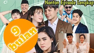 Film 9 bulan episode lengkap-9bulan seru banget, Fero, Pamela dan Cita Citata.