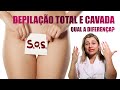 O Que é Virilha Cavada e Virilha Total?