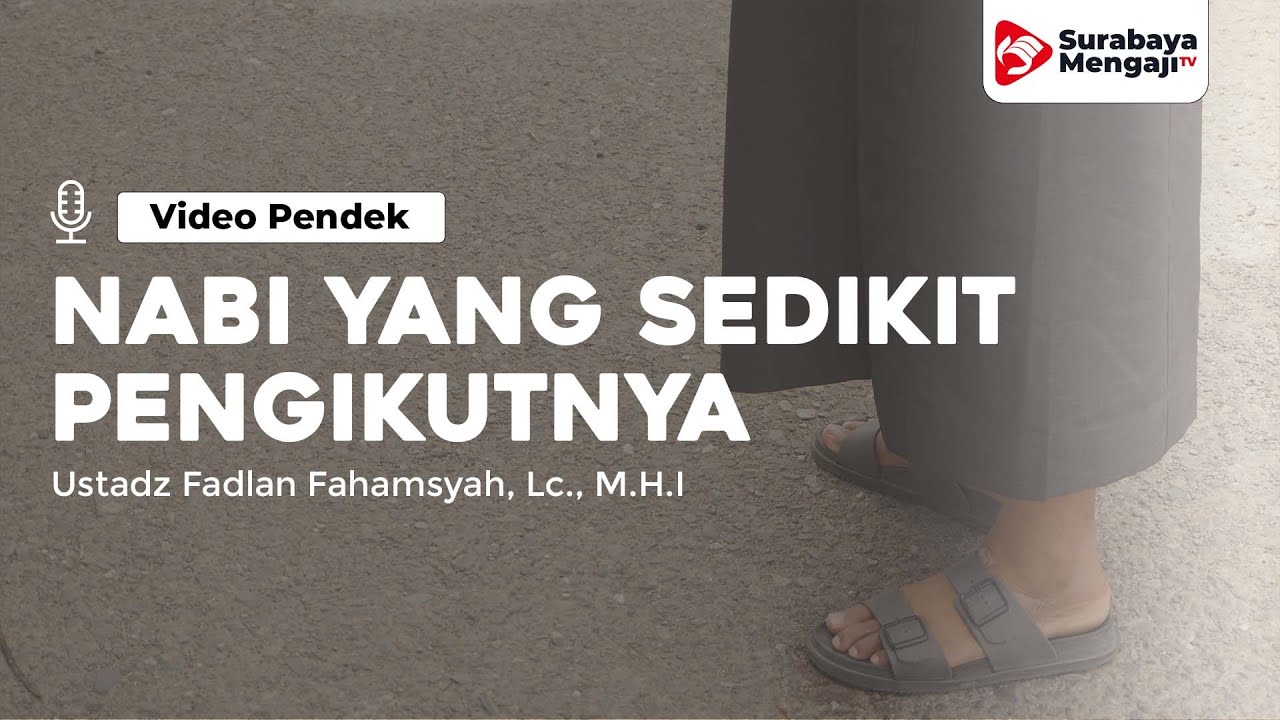 ⁣Seorang Nabi Yang Membawa Sedikit Pengikut - Ustadz Fadlan Fahamsyah, Lc., M.H.I