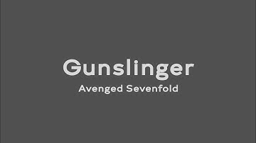 Gunslinger - Avenged Sevenfold (Lyrics Video)