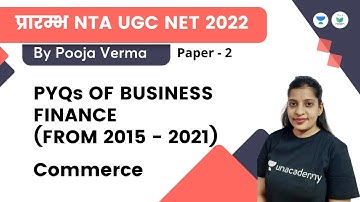 PYQs OF BUSINESS FINANCE (FROM 2015 - 2021) | Commerce | NTA UGC NET JRF 2022 | Pooja Verma