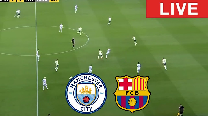 🔴Barcelona VS  Manchester city  LIVE MATCH