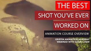 WEBINAR - THE BEST SHOT YOU'VE EVER WORKED - Course overview- | Griffin Animation Academy