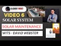 SOLAR Maintenance – WITS – David Webster – Video 6 – Solar System