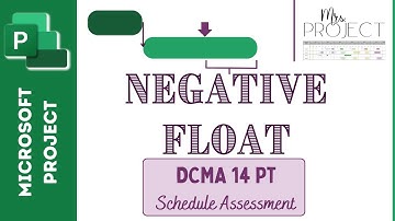 Negative Float: DCMA 14 Pt - MS Project