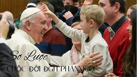 Sơ Lược Cuộc Đời ĐGH Phanxicô.