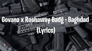 Govana x Roshawny Badg - Baghdad (Lyrics)